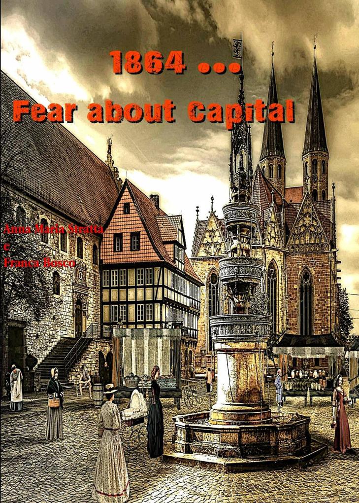 1864 ... Fear About Capital