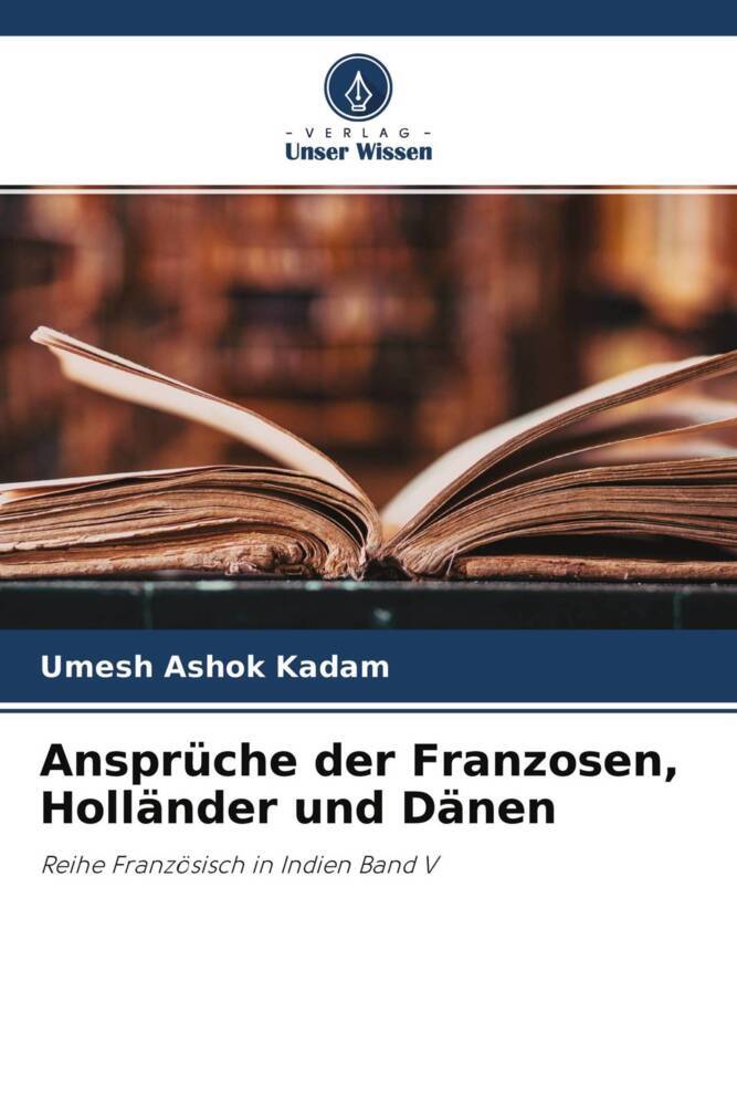 Ansprüche der Franzosen Holländer und Dänen