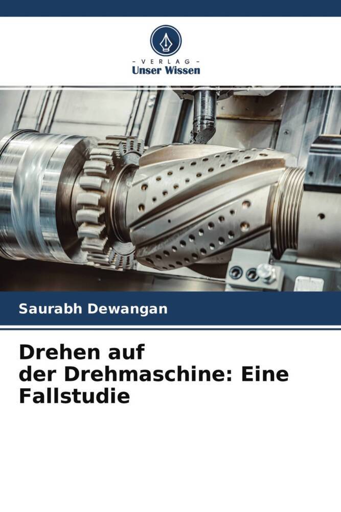 Drehen auf der Drehmaschine: Eine Fallstudie