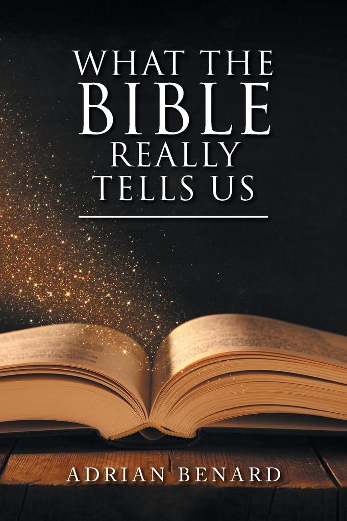 What the Bible Really Tells Us
