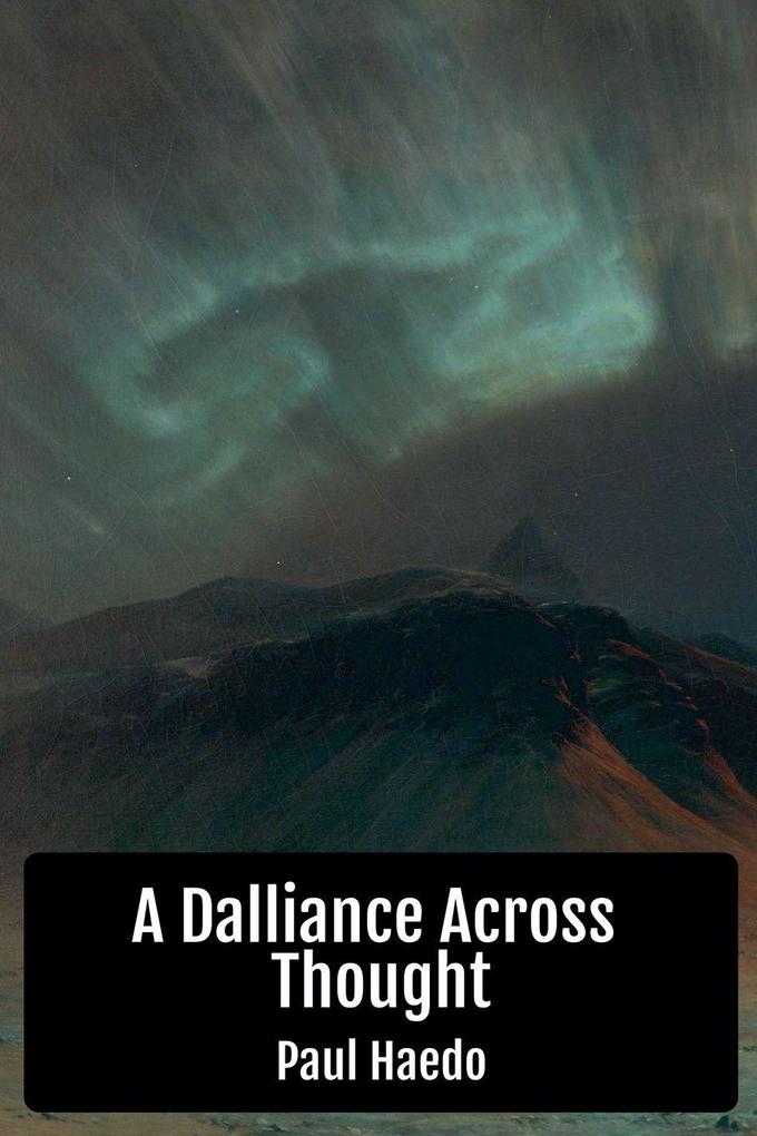 A Dalliance Across Thought