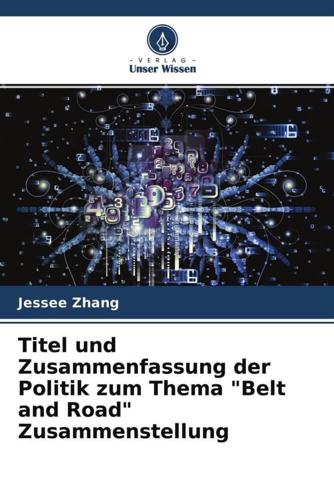 Titel und Zusammenfassung der Politik zum Thema 'Belt and Road' Zusammenstellung