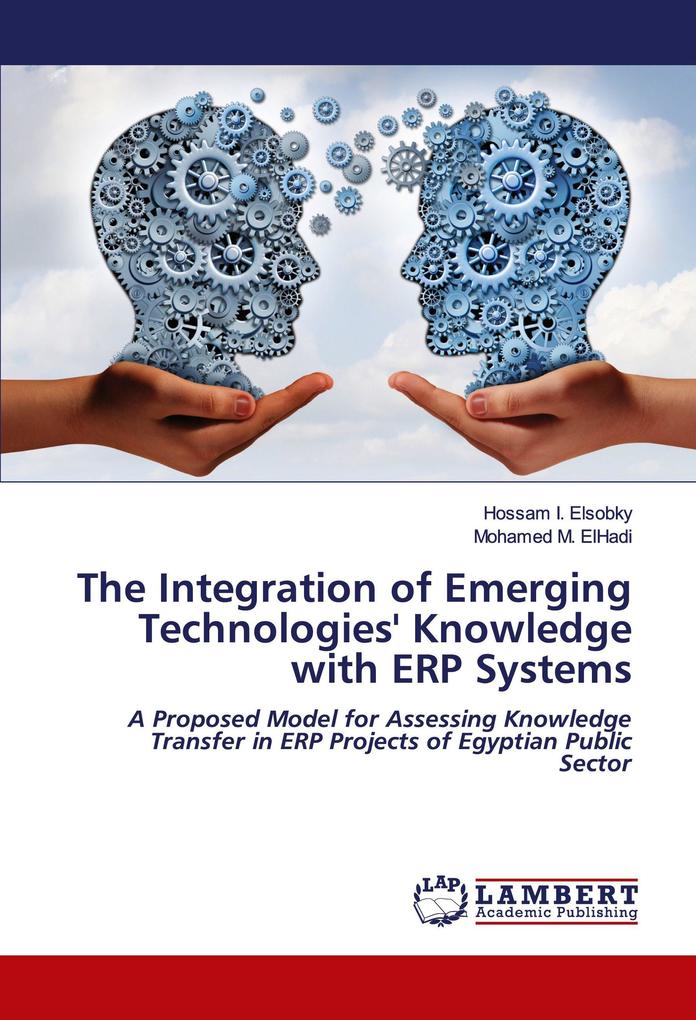 The Integration of Emerging Technologies' Knowledge with ERP Systems