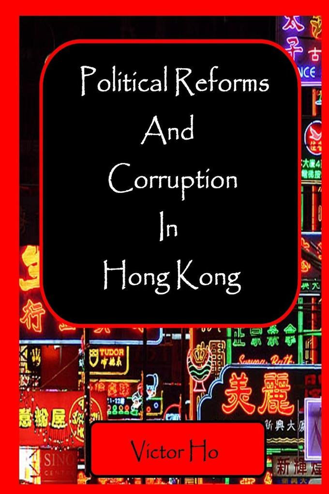 Political Reforms and Corruption in Hong Kong