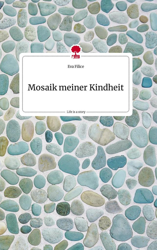 Image of Mosaik meiner Kindheit. Life is a Story - story.one