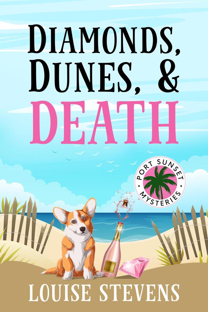 Diamonds Dunes & Death (Port Sunset Mysteries)