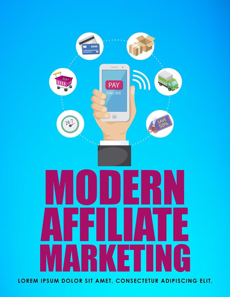 Modern Affiliate Marketing Strategies