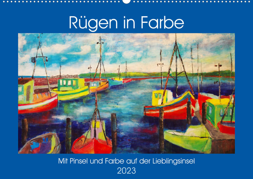 Image of Rügen in Farbe - Mit Pinsel und Farbe auf der Lieblingsinsel (Wandkalender 2023 DIN A2 quer)