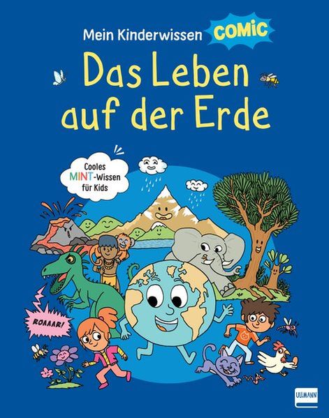 Mein Kinderwissen-Comic - Das Leben auf der Erde (Planet Erde Pflanzen Tiere Der Mensch)