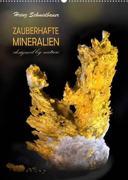 ZAUBERHAFTE MINERALIEN designed by nature (Wandkalender 2023 DIN A2 hoch) - Heinz Schmidbauer