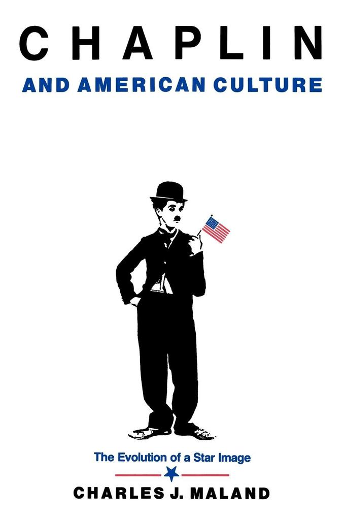 Chaplin and American Culture - Charles J. Maland