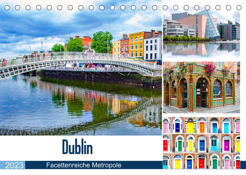 Dublin - Facettenreiche Metropole (Tischkalender 2023 DIN A5 quer)