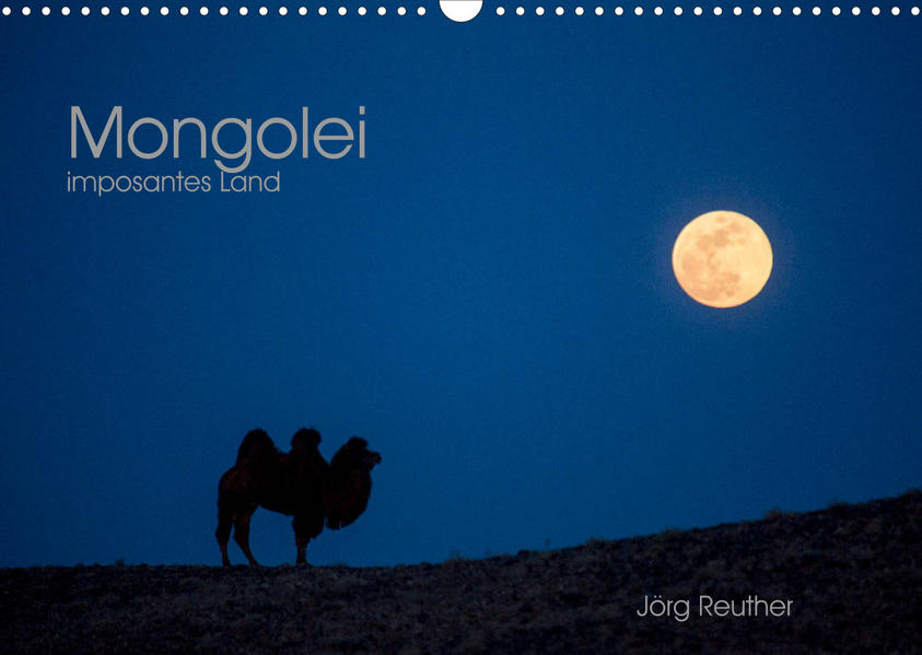 Mongolei - imposantes Land (Wandkalender 2023 DIN A3 quer) - Jörg Reuther