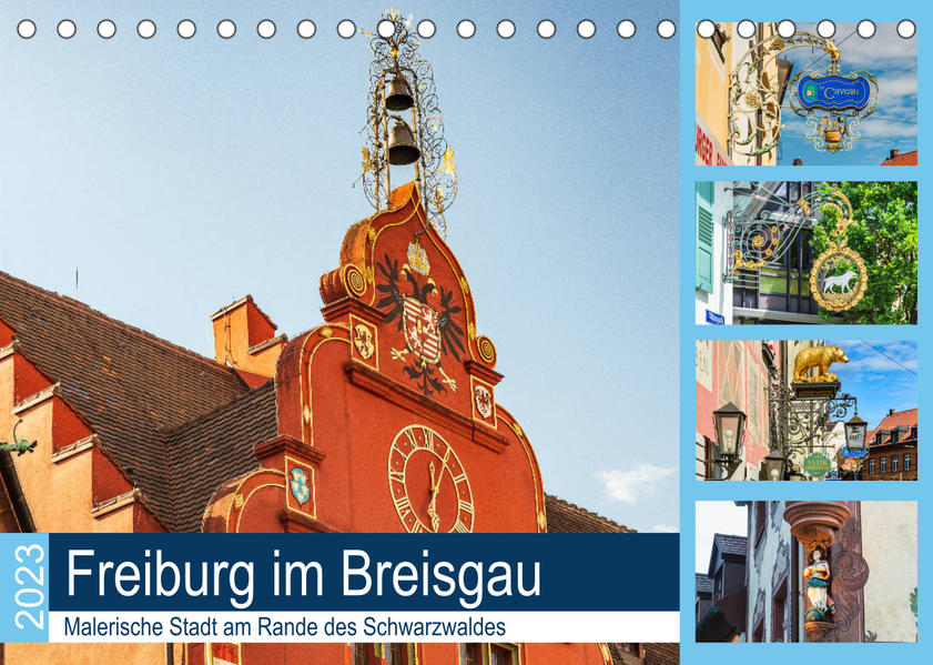 Freiburg im Breisgau. Malerische Stadt am Rande des Schwarzwaldes (Tischkalender 2023 DIN A5 quer) - Jürgen Wöhlke