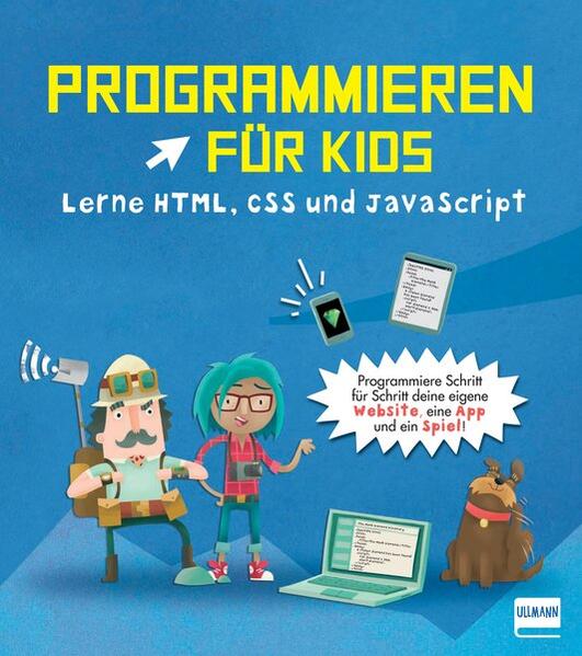 Programmieren für Kids - Lerne HTML CSS und JavaScript
