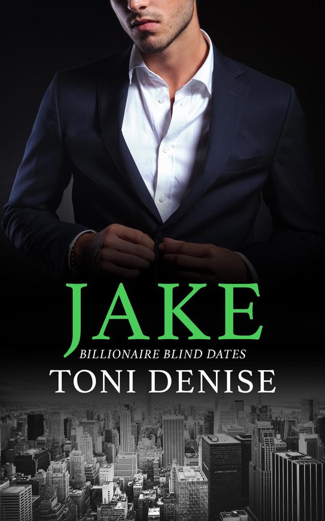 Jake (Billionaire Blind Dates #1)