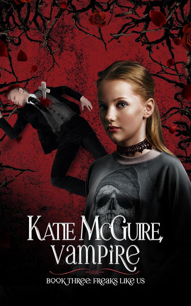 Freaks Like Us (Katie McGuire Vampire #3)