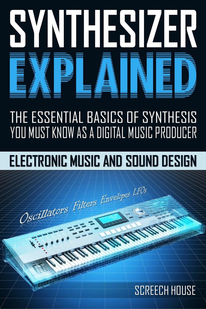 Synthesizer Explained