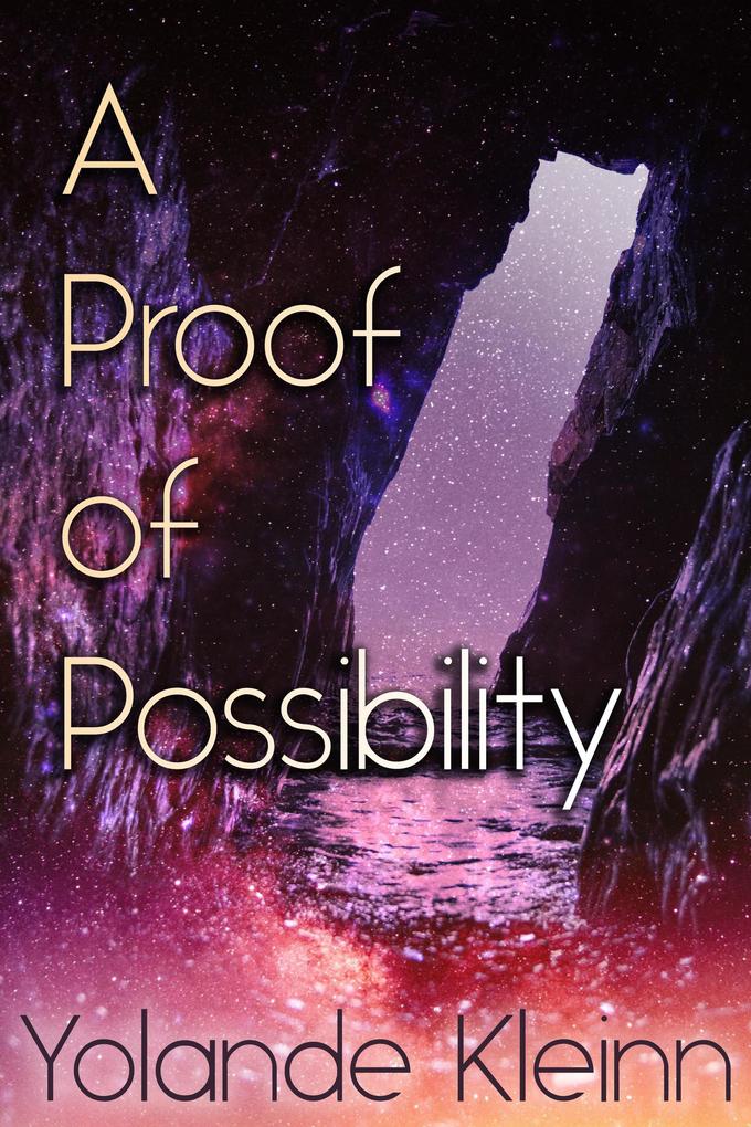 A Proof of Possibility (A Clumsy Handful of Stars #1)