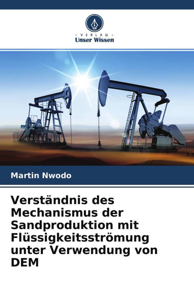 Verständnis des Mechanismus der Sandproduktion mit Flüssigkeitsströmung unter Verwendung von DEM