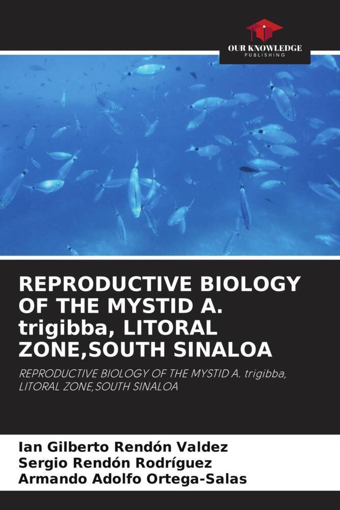 REPRODUCTIVE BIOLOGY OF THE MYSTID A. trigibba LITORAL ZONESOUTH SINALOA