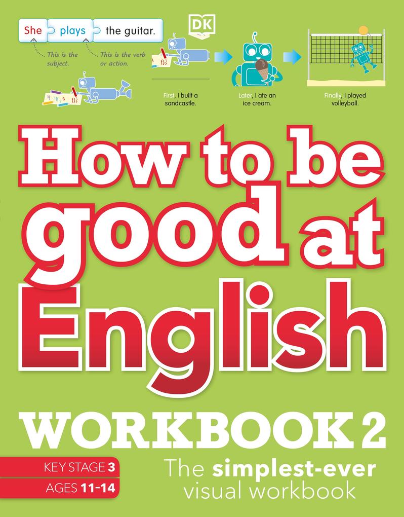 How to be Good at English Workbook 2 Ages 11-14 (Key Stage 3)