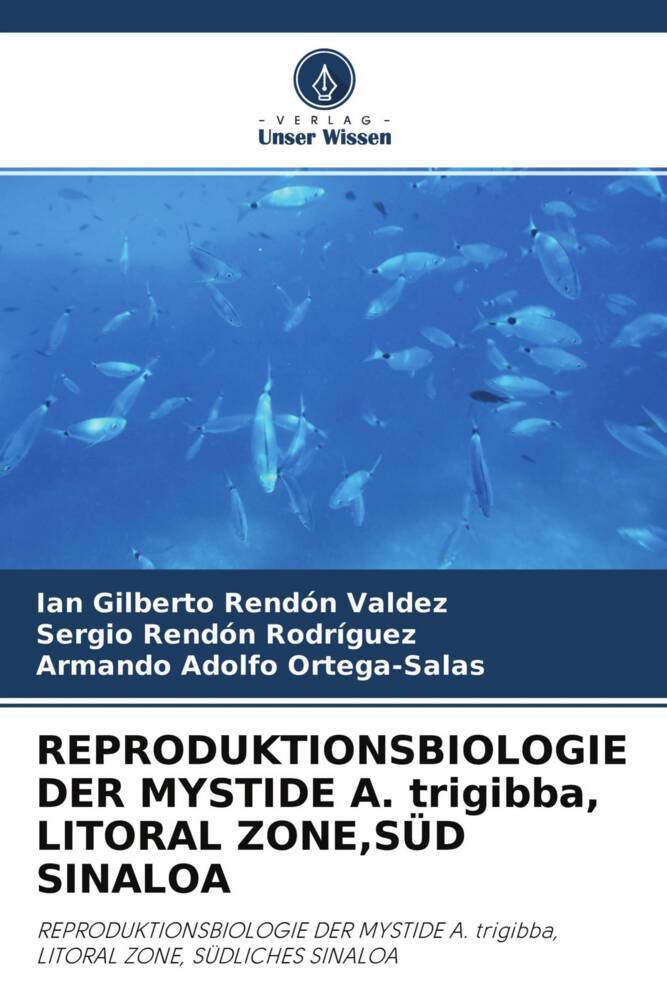 REPRODUKTIONSBIOLOGIE DER MYSTIDE A. trigibba LITORAL ZONESÜD SINALOA