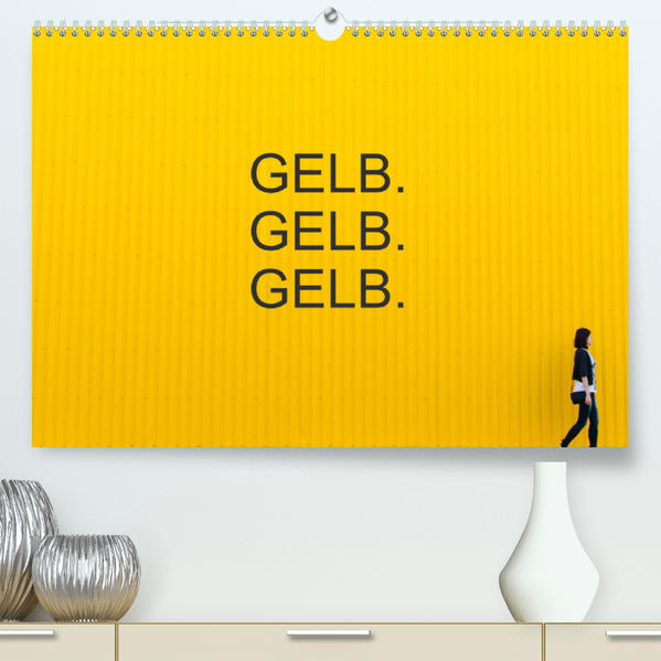 Image of Gelb. Gelb. Gelb. (Premium hochwertiger DIN A2 Wandkalender 2023 Kunstdruck in Hochglanz)