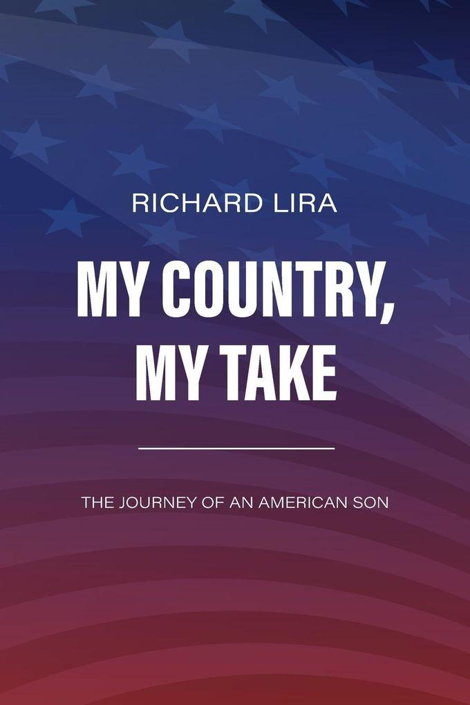 My Country My TakeThe Journey of an American Son