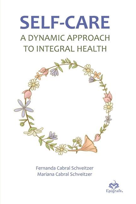 Self-care: A dynamic approach to integral health