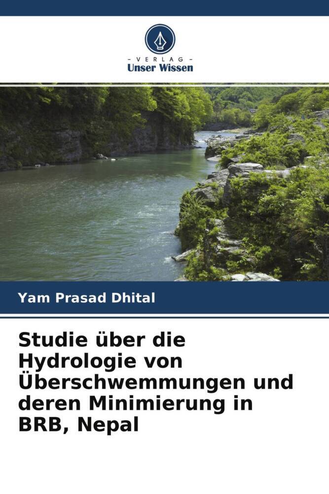 Studie über die Hydrologie von Überschwemmungen und deren Minimierung in BRB Nepal