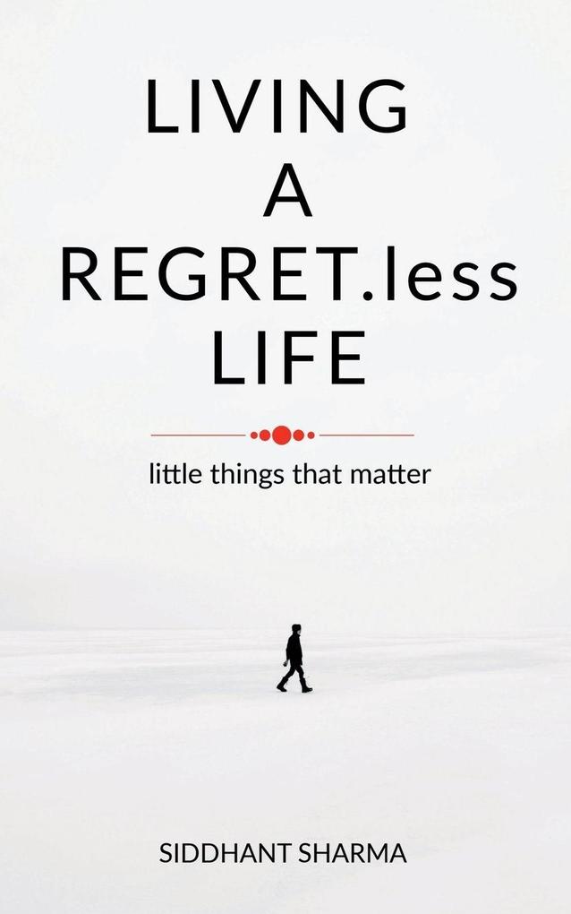 LIVING A REGRET.less LIFE