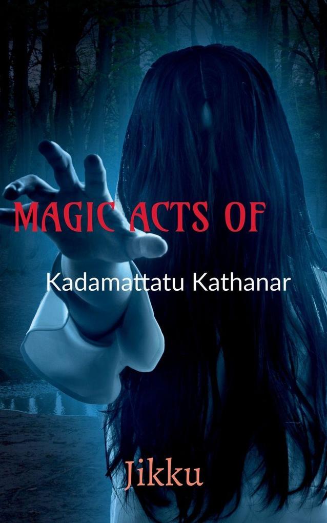 MAGIC ACTS OF Kadamattathu Kathanar