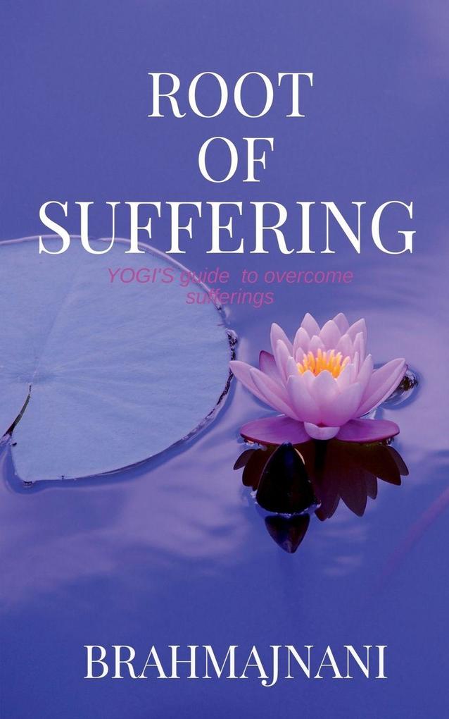ROOT OF SUFFERING