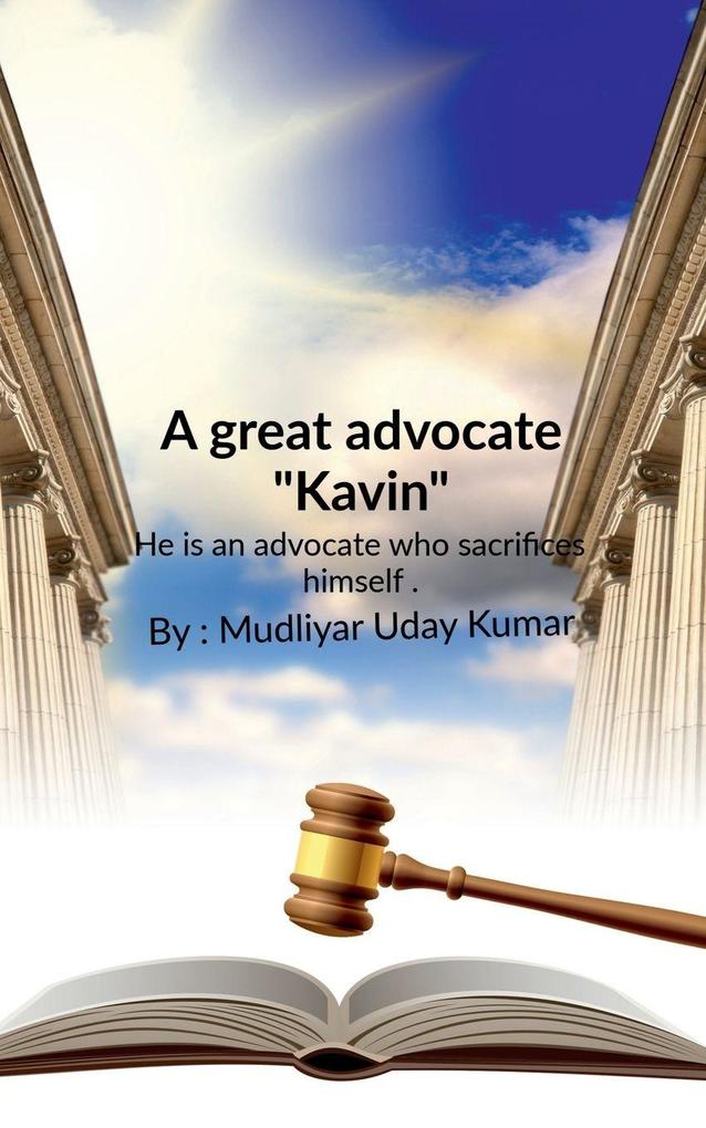 A great advocate 'Kavin'