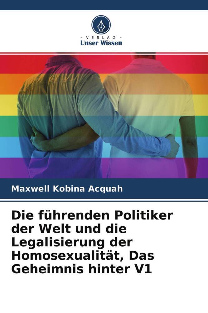 Die führenden Politiker der Welt und die Legalisierung der Homosexualität Das Geheimnis hinter V1