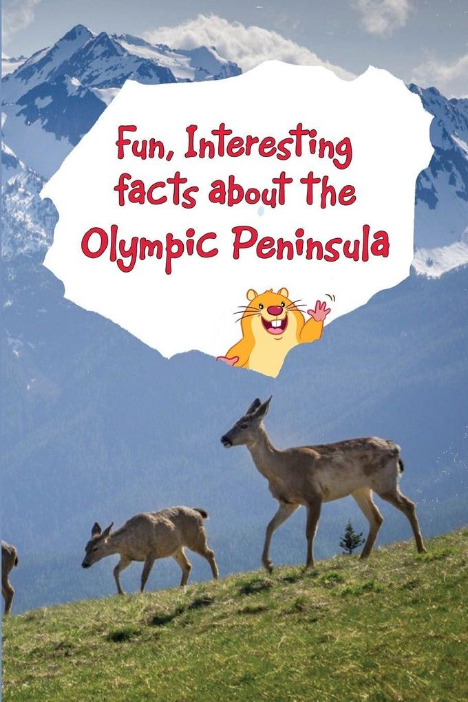 Fun Interesting Facts About the Olympic Peninsula