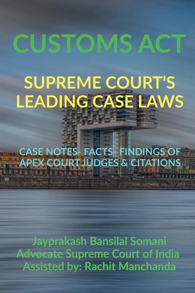 CUSTOMS ACT- SUPREME COURT‘S LEADING CASE LAWS