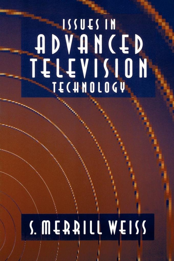 Issues in Advanced Television Technology