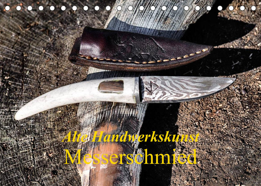 Alte Handwerkskunst Messerschmied (Tischkalender 2023 DIN A5 quer) - Klaudia Kretschmann