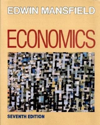 Economics: Principles Problems Decisions - Edwin Mansfield