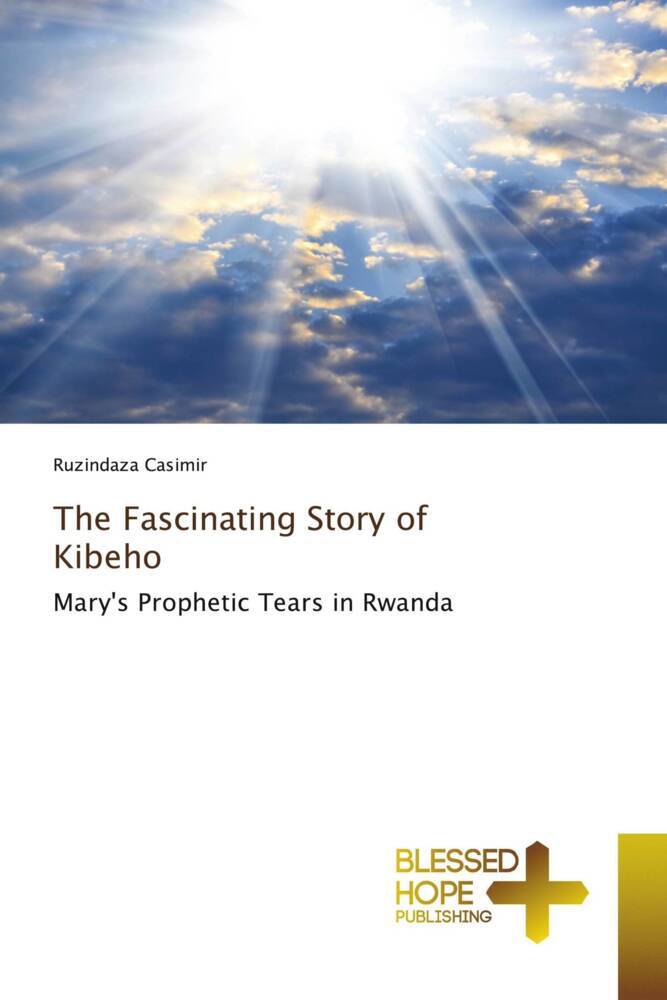 The Fascinating Story of Kibeho