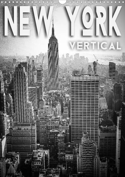 New York Vertical (Wandkalender 2023 DIN A3 hoch) - Oliver Pinkoss Photostorys