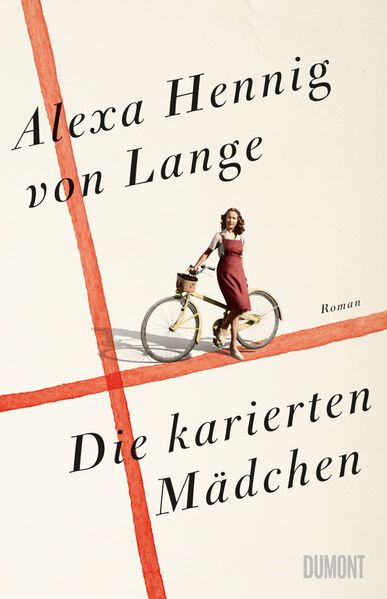 Die karierten Mädchen: Roman (Heimkehr-Trilogie, Band 1) - Alexa Hennig von Lange