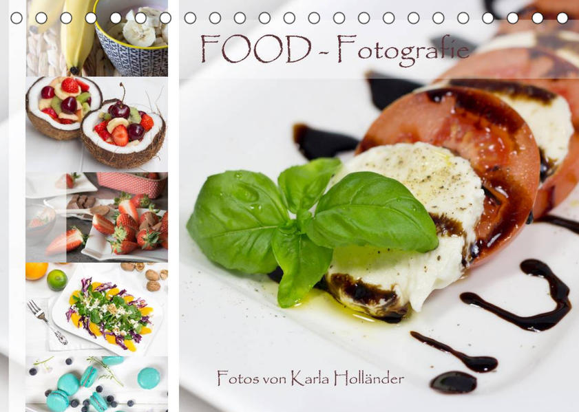 Food-Fotografie (Tischkalender 2023 DIN A5 quer) - Karla Holländer