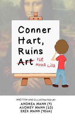 Conner Hart Ruins Art (The Mona Lisa)