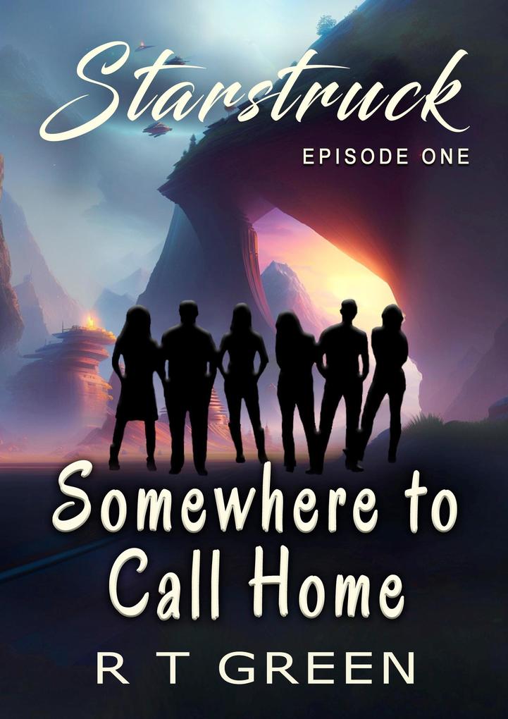 Starstruck: Episode One Somewhere to Call Home New Edition