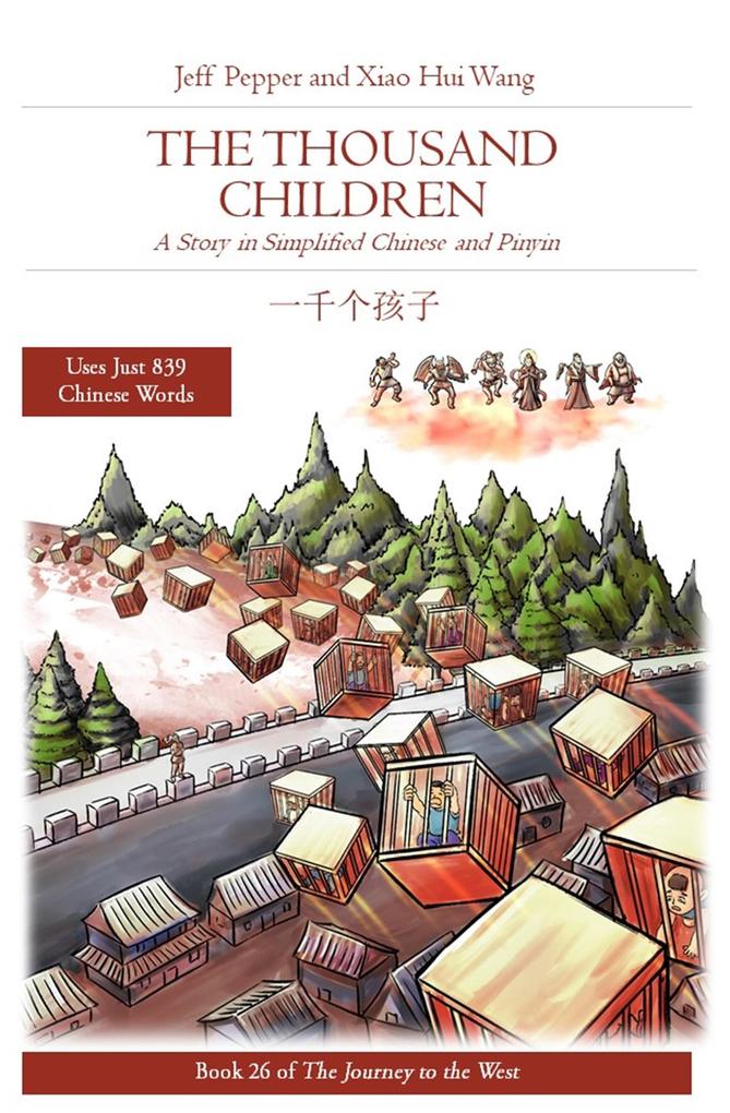 The Thousand Children: A Story in SImplified Chinese and Pinyin (Journey to the West #26)