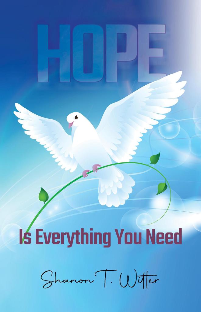 Hope is Everything You Need