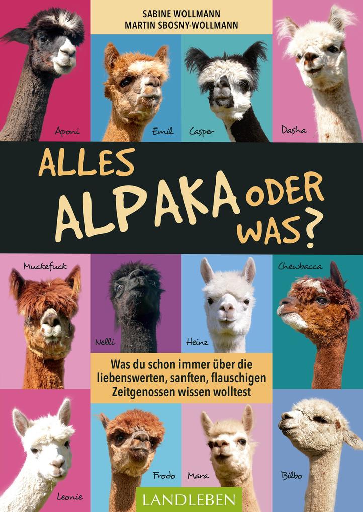 Alles Alpaka - oder was? - Martin Sbosny-Wollmann/ Sabine Wollmann